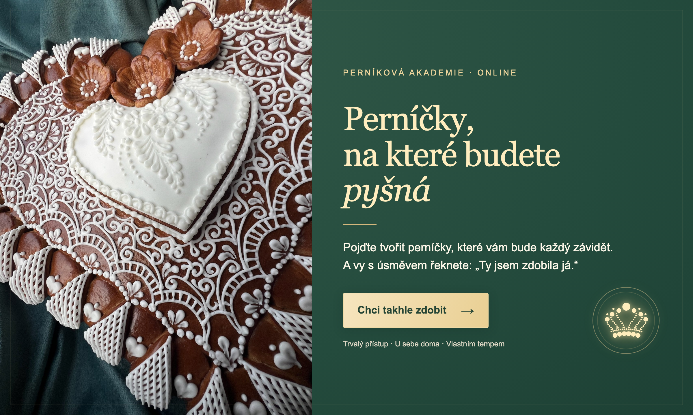 Perníková akademie online. Perníčky, na které budete pyšná – Pojďte tvořit perníčky, které vám bude každý závidět. Chci takhle zdobit. Trvalý přístup · U sebe doma · Vlastním tempem.